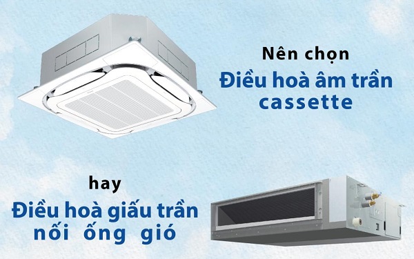 Máy lạnh âm trần cassette và nối ống gió: Đâu là lựa chọn tốt hơn