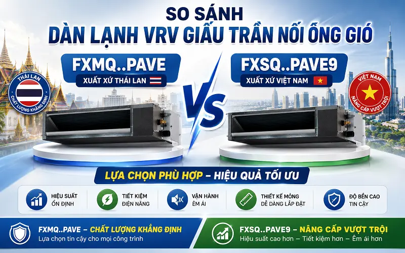 So sánh giữa 2 loại điều hòa tổng daikin xuất xứ Thái Lan hay Việt Nam